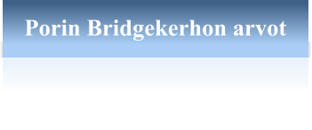 Porin Bridgekerhon arvot